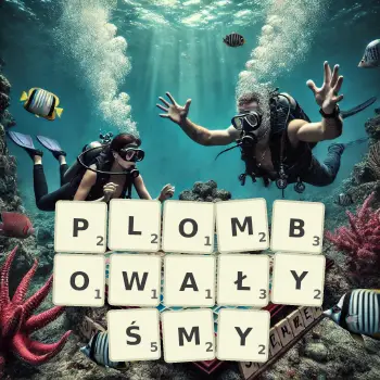 Kreatywna ilustracja do gry w Scrabble ze słowem PLOMBOWAŁYŚMY ułożonym z płytek na planszy.