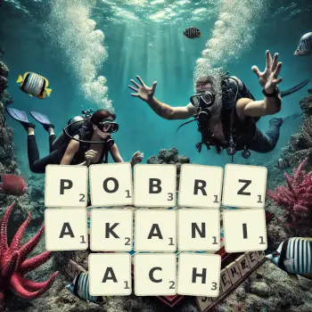 Kreatywna ilustracja do gry w Scrabble ze słowem POBRZAKANIACH ułożonym z płytek na planszy.