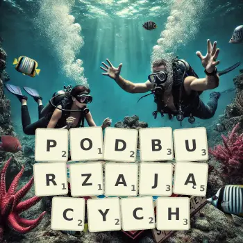 Kreatywna ilustracja do gry w Scrabble ze słowem PODBURZAJĄCYCH ułożonym z płytek na planszy.