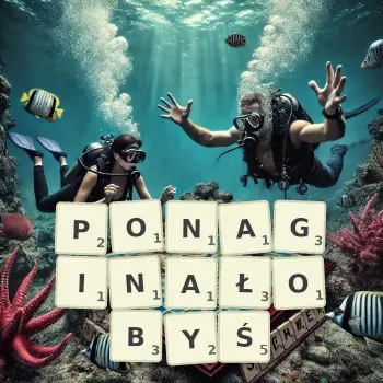 Kreatywna ilustracja do gry w Scrabble ze słowem PONAGINAŁOBYŚ ułożonym z płytek na planszy.