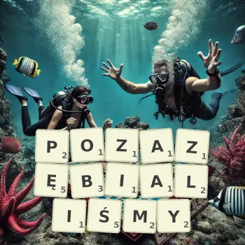 Kreatywna ilustracja do gry w Scrabble ze słowem POZAZĘBIALIŚMY ułożonym z płytek na planszy.
